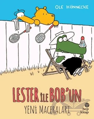 Lester ile Bob'un Yeni Maceraları – Ole Könnecke – Hep Kitap kitap kapağı