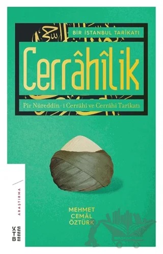 Bir İstanbul Tarikatı - Cerrahilik – Mehmet Cemal Öztürk – Ketebe Yayınları kitap kapağı
