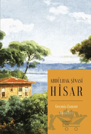 Geçmiş Zaman Köşkleri – Abdülhak Şinasi Hisar – Everest Yayınları kitap kapağı