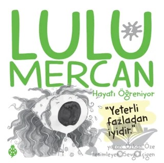 Lulu Mercan Hayatı Öğreniyor 2 - Yeterli Fazladan İyidir – Özkan Öze – Uğurböceği Yayınları kitap kapağı