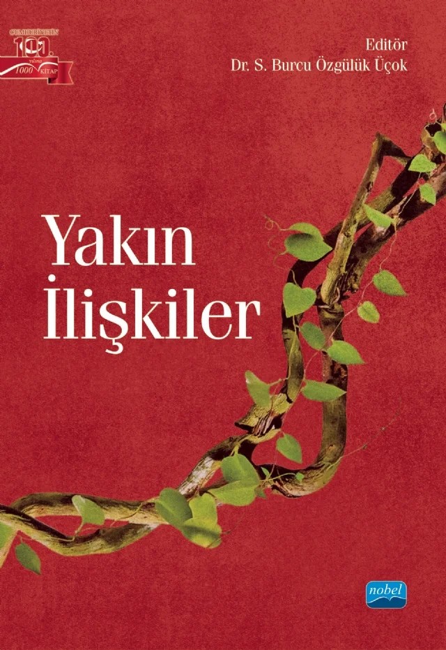 Yakın İlişkiler – Ayda Büyükşahin-Sunal, Ayşegül Aracı İyiaydın, B. Türküler Aka, Bağdat Deniz Kaynak, Begüm Serim Yıldız, Bünyamin Atay, Büşra Akçabozan Kayabol, Didem Aydoğan, Eda Çürükvelioğlu Köksal, Esra Eker Durmuş, Evrim Çetinkaya Yıldız, Ezgi Toplu Demirtaş, Gökçe Bulgan, Gökçen Kuru, Gülşen Kaynar, Kürşad De – Nobel Akademik Yayıncılık kitap kapağı