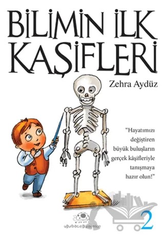 Bilimin İlk Kaşifleri 2 – Zehra Aygül – Uğurböceği Yayınları kitap kapağı