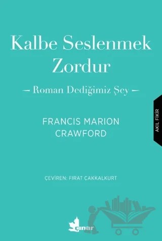 Kalbe Seslenmek Zordur – Francis Marion Crawford – Çınar Yayınları kitap kapağı