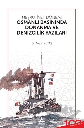 Meşrutiyet Dönemi Osmanlı Basınında Donanma ve Denizcilik Yazıları – Mehmet Taş – Sonçağ Yayınları kitap kapağı