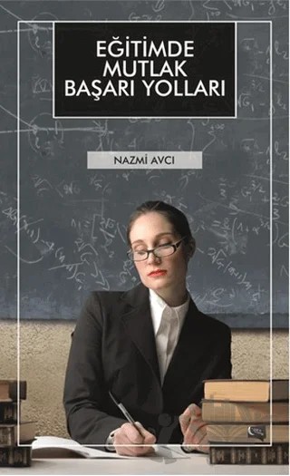 Eğitimde Mutlak Başarı Yolları – Nazmi Avcı – Gece Kitaplığı kitap kapağı