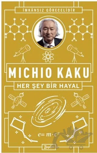 Her Şey Bir Hayal – Michio Kaku – Zeplin Kitap kitap kapağı