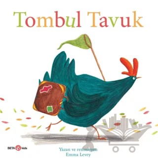 Tombul Tavuk – Emma Levey – Beta Kids kitap kapağı