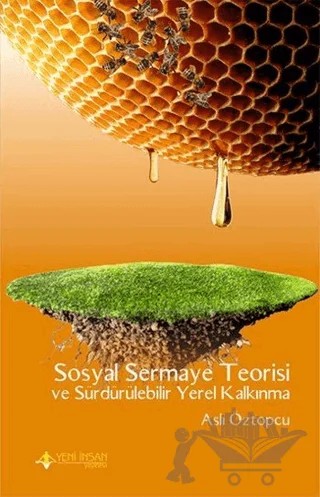 Sosyal Sermaye Teorisi ve Sürdürülebilir Yerel Kalkınma – Aslı Öztopcu – Yeni İnsan Yayınevi kitap kapağı
