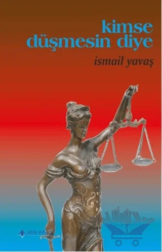 Kimse Düşmesin Diye – İsmail Yavaş – Yeni İnsan Yayınevi kitap kapağı