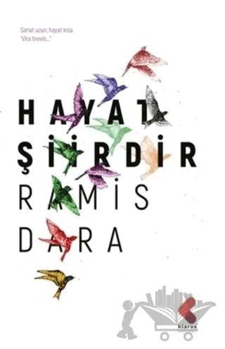 Hayat Şiirdir – Ramis Dara – Klaros Yayınları kitap kapağı