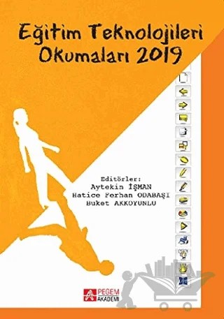Eğitim Teknolojileri Okumaları 2019 – Abdullah Kuzu, Abdullah Yasin Gündüz, Abuzer Karataş, Adile Aşkım Kurt, Ahmet Adalıer, Alev Ateş Çobanoğlu, Ali Semerci, Ayşe Kula, Ayşenur Tatlı, Buket Akkoyunlu, Büşra Küçük, Deniz Atalay, Deniz Deryakulu, Derya Orhan Göksün, Didem Alsancak Sırakaya, Dilek Doğan, Eda Uslupehlivan, 46 yazar daha – Pegem Akademi Yayıncılık kitap kapağı