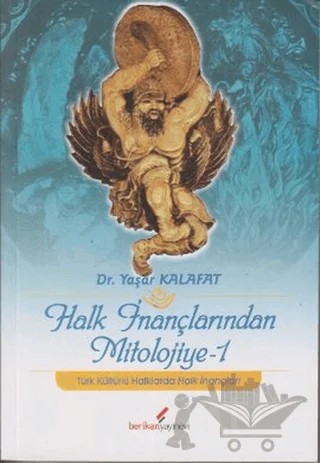 Halk İnançlarından Mitolojiye 1 – Yaşar Kalafat – Berikan Yayınevi kitap kapağı
