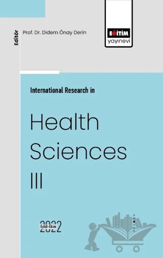 International Research in Health Sciences III – Didem Önay Derin – Eğitim Yayınevi - Bilimsel Eserler kitap kapağı