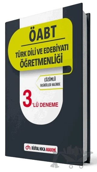 ÖABT Türk Dili ve Edebiyatı Öğretmenliği Çözümlü 3’lü Deneme – Kolektif – Dijital Hoca kitap kapağı