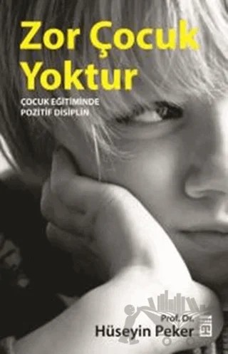 Zor Çocuk Yoktur – Hüseyin Peker – Timaş Yayınları kitap kapağı