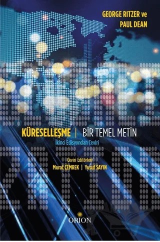 Küreselleşme - Bir Temel Metin – George Ritzer, Paul Dean – Orion Kitabevi kitap kapağı