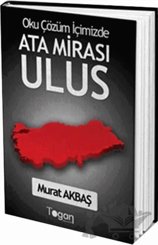Ata Mirası Ulus – Murat Akbaş – Togan Yayıncılık kitap kapağı