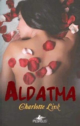 Aldatma – Charlotte Link – Pegasus Yayınları kitap kapağı