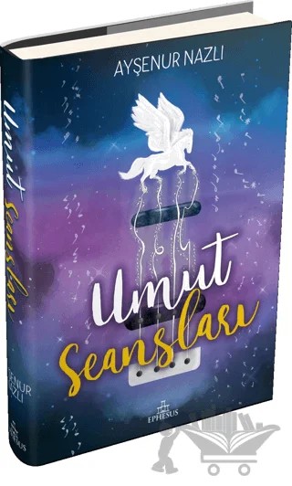 Umut Seansları – Ayşenur Nazlı – Ephesus Yayınları kitap kapağı