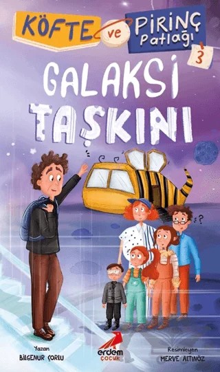 Köfte ve Pirinç Patlağı 3 - Galaksi Taşkını – Bilgenur Çorlu – Erdem Çocuk kitap kapağı