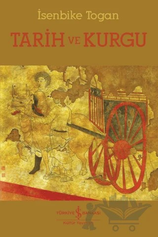 Tarih ve Kurgu – İsenbike Togan – İş Bankası Kültür Yayınları kitap kapağı