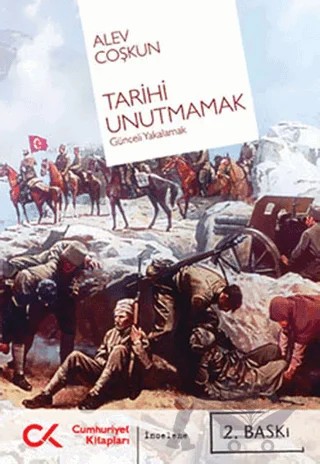 Tarihi Unutmamak – Alev Coşkun – Cumhuriyet Kitapları kitap kapağı