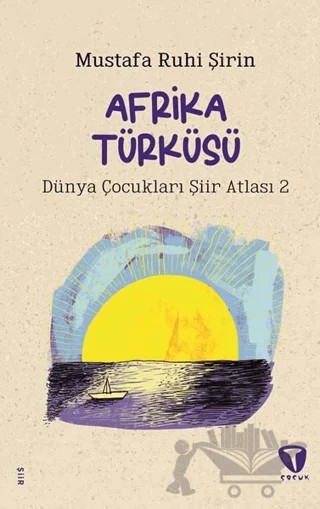 Afrika Türküsü – Mustafa Ruhi Şirin – Turkuvaz Çocuk kitap kapağı