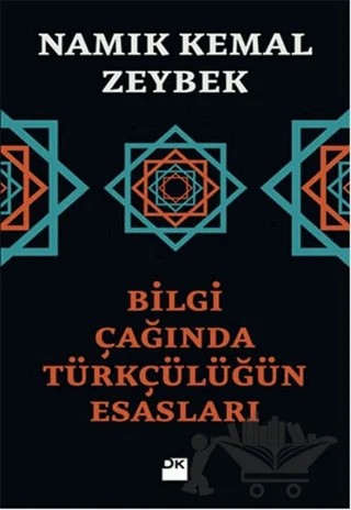 Bilgi Çağında Türkçülüğün Esasları – Namık Kemal Zeybek – Doğan Kitap kitap kapağı