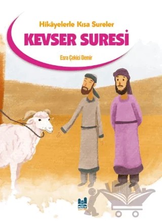 Hikayelerle Kısa Sureler - Kevser Suresi – Esra Çekici Demir – Mgv Yayınları kitap kapağı