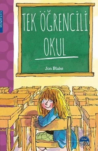Tek Öğrencili Okul – Jon Blake – Martı Çocuk Yayınları kitap kapağı