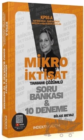 KPSS A Grubu Mikro İktisat Soru Bankası ve 10 Deneme Çözümlü – Bilge Beyaz – İndeks Akademi Yayıncılık kitap kapağı