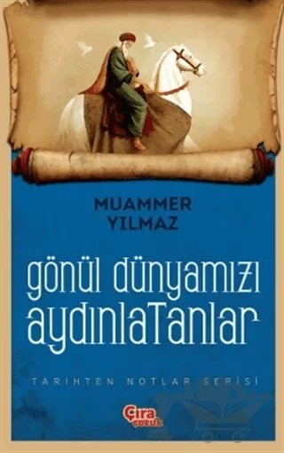 Gönül Dünyamızı Aydınlatanlar – Muammer Yılmaz – Çıra Çocuk Yayınları kitap kapağı