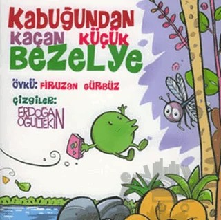 Kabuğundan Kaçan Küçük Bezelye – Firuzan Gürbüz Gerhold – Lal Kitap kitap kapağı