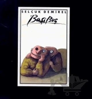 Başı Boş – Selçuk Demirel – Dost Kitabevi Yayınları kitap kapağı
