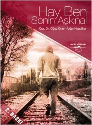 Hay Ben Senin Aşkına! – Oğuz Onur – Sokak Kitapları Yayınları kitap kapağı