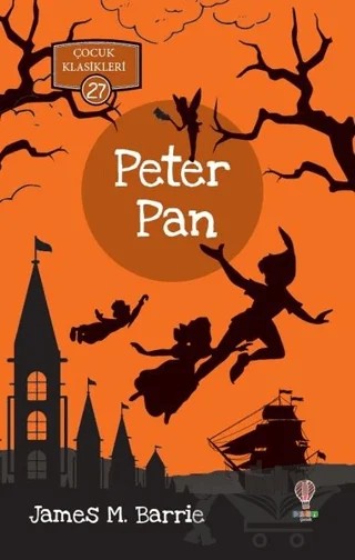 Peter Pan - Çocuk Klasikleri 27 – James M. Barrie – Dahi Çocuk Yayınları kitap kapağı