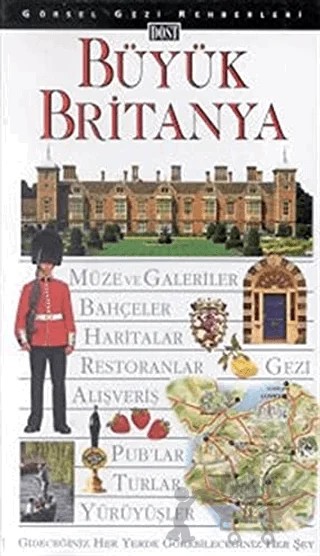 Büyük Britanya Görsel Gezi Rehberi – Kolektif – Dost Kitabevi Yayınları kitap kapağı