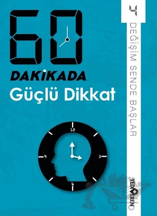 60 Dakikada Güçlü Dikkat – Derleme – Yediveren Yayınları kitap kapağı