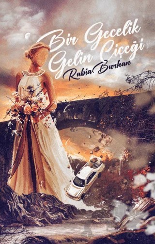 Bir Gecelik Gelin Çiçeği – Rabia Burhan – Edebiyatist kitap kapağı
