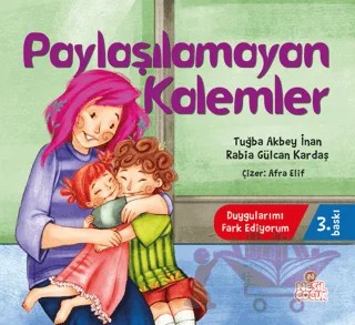 Paylaşılamayan Kalemler – Tuğba Akbey İnan, Rabia Gülcan Kardaş – Nesil Çocuk Yayınları kitap kapağı