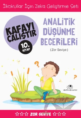Analitik Düşünme Becerileri (Zor Seviye) - Kafayı Çalıştır 10 – Ahmet Bilal Yaprakdal – Uğurböceği Yayınları kitap kapağı