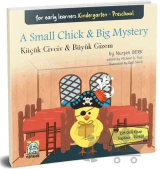 A Small Chick & Big Mystery Küçük Civciv & Büyük Gizem – Nurşen Berk – NSN Kids kitap kapağı