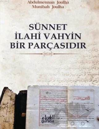 Sünnet İlahi Vahyin Bir Parçasıdır – Abdulmennan Joulha, Munibah Joulha – Guraba Yayınları kitap kapağı