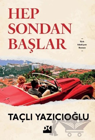 Hep Sondan Başlar – Taçlı Yazıcıoğlu – Doğan Kitap kitap kapağı