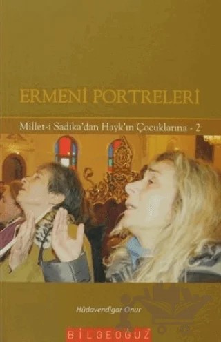 Ermeni Portreleri – Hüdavendigar Onur – Bilgeoğuz Yayınları kitap kapağı