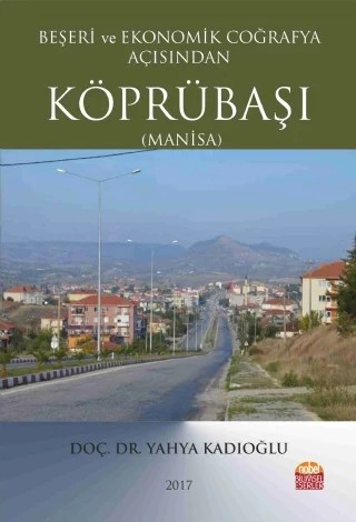 Beşeri ve Ekonomik Coğrafya Açısından Köprübaşı (Manisa) – Yahya Kadıoğlu – Nobel Bilimsel Eserler kitap kapağı