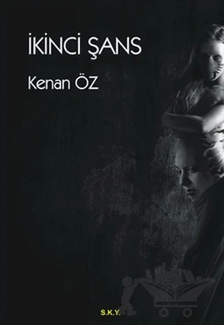İkinci Şans – Kenan Öz – Sokak Kitapları Yayınları kitap kapağı