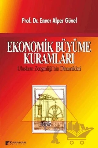 Ekonomik Büyüme Kuramları – Enver Alper Güvel – Karahan Kitabevi kitap kapağı