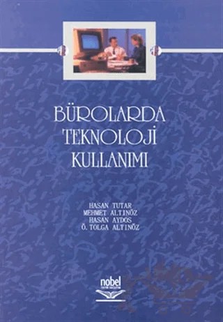 Bürolarda Teknoloji Kullanımı – Kolektif – Nobel Akademik Yayıncılık kitap kapağı