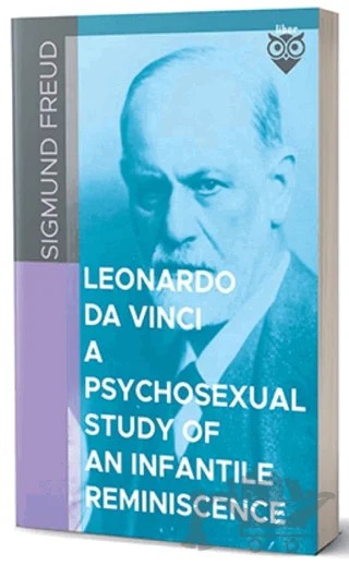 Leonardo Da Vinci A Psychosexual Study Of An Infantile Reminiscence – Sigmund Freud – Liber Publishing kitap kapağı